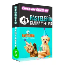 Aprende Pasteleria Canina Y Felina En Video + Recetas