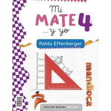 Mi Mate... Y Yo 4 - Pablo Effenberger, De Effenberger, Pablo. Editorial Estacion Mandioca, Tapa Blanda En Español, 2023