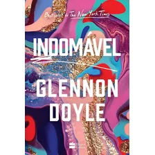 Indomavel - ( Harpercollins ) - Doyle, Glennon Harpercollins