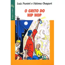 O Grito Do Hip Hop, De Puntel, Luiz. Série Vaga-lume Editora Somos Sistema De Ensino, Capa Mole Em Português, 2004