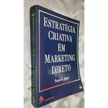 Livro Estratégia Criativa Em Marketing Direto Susan Jones