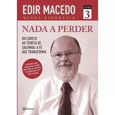 Nada A Perder 3, De Macedo, Edir. Editora Planeta Do Brasil Ltda., Capa Mole Em Português, 2014