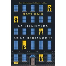 La Biblioteca De La Media Noche - Matt Haig