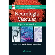 Neurologia Vascular: Tópicos Avançados, De Pontes-neto, Octávio Marques. Série Série Psiquiatria, Neurologia E Psicologia Médica Editora Atheneu Ltda, Capa Mole Em Português, 2015