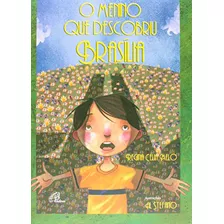 Libro Menino Que Descobriu Brasilia,o