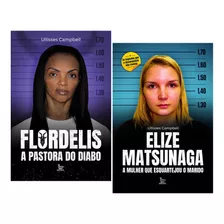 Kit Livros Flordelis A Pastora Do Diabo + Elize Matsunaga