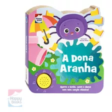 Livro Que Toca Música A Dona Aranha Subiu Pela Parede - Livro + Som Livro Infantil | Happy Books