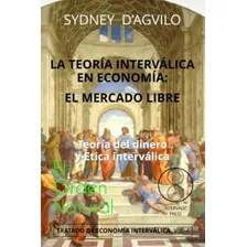 Libro: La Teoría Interválica En Economía: El Mercado Libre. 