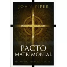 Pacto Matrimonial - John Piper, De Tyndale. Editorial Tyndale, Tapa Blanda En Español