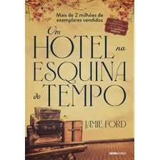 Um Hotel Na Esquina Do Tempo, De Ford, Jamie. Editora Globo Livros, Capa Mole, Edição 1ª Edição - 2019 Em Português