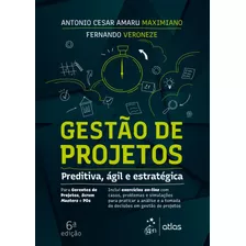 Gestão De Projetos - Preditiva, Ágil E Estratégica, De Maximiano, Antonio Cesar Amaru. Editora Atlas Ltda., Capa Mole Em Português, 2022