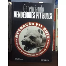 Livro - Operação Pit Bull Gerenciando Vendedores Pit Bulls 