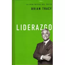 Liderazgo. Brian Tracy