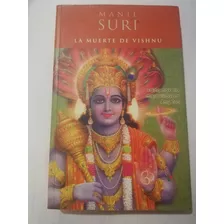 La Muerte De Vishnu, De Manil Suri