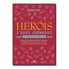 Heróis E Suas Jornadas, De Rosana Rios. Editora Melhoramentos, Capa Mole Em Português