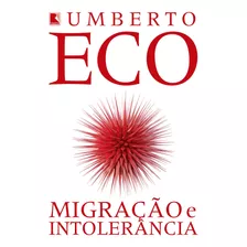 Migração E Intolerância, De Eco, Umberto. Editora Record Ltda., Capa Mole Em Português, 2020