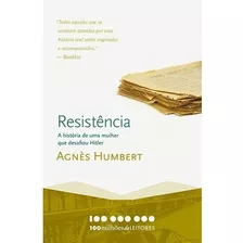 Resistencia - A Historia De Uma Mulher Que Desafiou Hitler, De Humbert. Editora Agir Editora, Capa Mole, Edição 1 Em Português, 2015