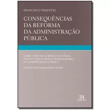 Consequências Da Reforma Da Administração Pública, De Pimentel, Francisco. Editora Almedina Em Português