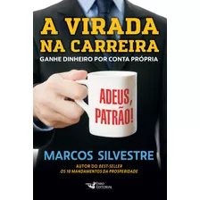 A Virada Na Carreira, De Silvestre, Marcos. Editora Faro Editorial Eireli, Capa Dura Em Português, 2015