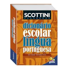 Dicionario Escolar Portugues 60000 Verbetes - Scottini