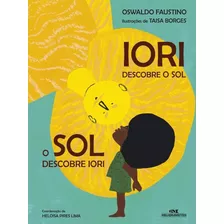 Iori Descobre O Sol, O Sol Descobre Iori