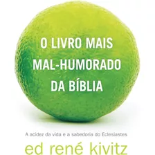 O Livro Mais Mal Humorada Da Bíblia