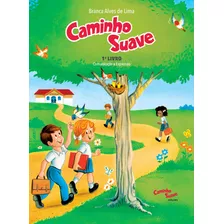 Livro Caminho Suave - 1º Livro: Comunicação E Expressão