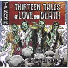 Showstripsilence - Thirteen Tales Of Love And Death Cd Jewel