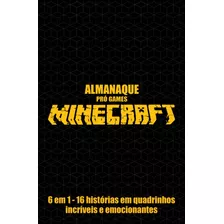 Almanaque - Pró Games - Minecraft: 6 Em 1 - 16 Histórias Em Quadrinhos Incríveis E Emocionantes, De On Line A. Editora Ibc - Instituto Brasileiro De Cultura Ltda, Capa Mole Em Português, 2018