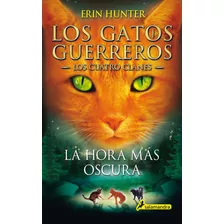 Gatos Guerreros - Cuatro Clanes 6: Hora Más Oscura - Hunter