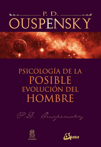 Psicología Posible Evolución Del Hombre Ouspensky Conciencia