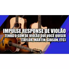 Impulse Response - Ir Violão Martin Taylor Gibson Takamine