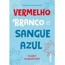 Livro Vermelho, Branco E Sangue Azul - Capa Dura ( Edição De Colecionador ) 