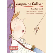 Viagens De Gulliver, De Swift, Jonathan. Série Reecontro Infantil Editora Somos Sistema De Ensino Em Português, 2011