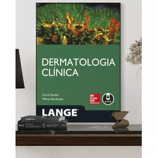 Dermatologia Clínica - Soutor Hordinsky - 1ª Edição