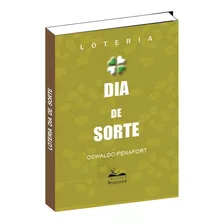 Livro Loteria Dia De Sorte + Planilhas Com Os Jogos