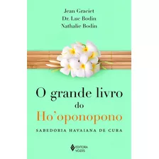 Grande Livro Do Ho'oponopono - Sabedoria Havaiana De Cura