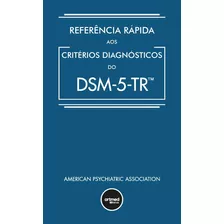 Referência Rápida Aos Critérios Diagnósticos Do Dsm-5-tr, De American Psychiatric Association. Editorial Artmed, Tapa Mole En Português