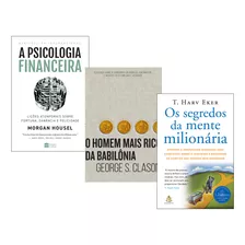 Kit A Psicologia Financeira+ Homem Mais Rico+ Mente Milionar