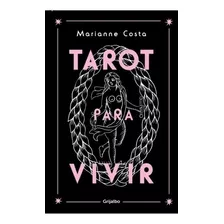 Tarot Para Vivir - Marianne Costa