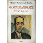 Livro Mário De Andrade - Exílio No Rio - Moacir Werneck De Castro [1989]