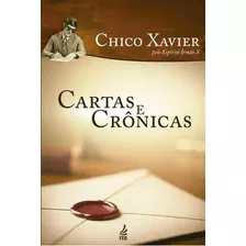 Cartas E Crônicas, De Xavier, Francisco Cândido. Editora Feb, Capa Mole Em Português