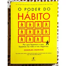 Livro - O Poder Do Hábito - Por Que Fazemos O Que Fazemos Na Vida E Nos Negócios - Charles Duhigg