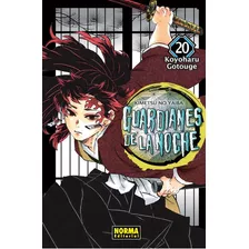 Guardianes De La Noche: Guardianes De La Noche, De Gotouge, Koyoharu. Serie Guardianes De La Noche, Vol. 20. Editorial Norma Comics, Tapa Blanda, Edición 1 En Español, 2021