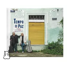 Cd Chico Lobo Zé Alexandre Tempo De Paz 2018 Novo Lacrado