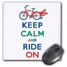 3d Rose Keep Calm And Ride On Red Blue And Green Matte