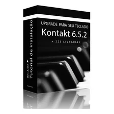 Kontakt 6 Full Ativado + 225 Livrarias + Tutorial Instalação