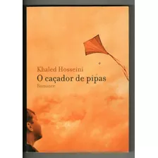 Livro: O Caçador De Pipas - Khaled Hosseini