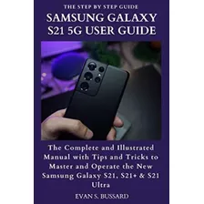 Libro: Samsung Galaxy S21 5g User Guide: The Complete And To