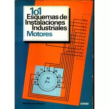 101 Esquemas De Instalaciones Industrial Motores